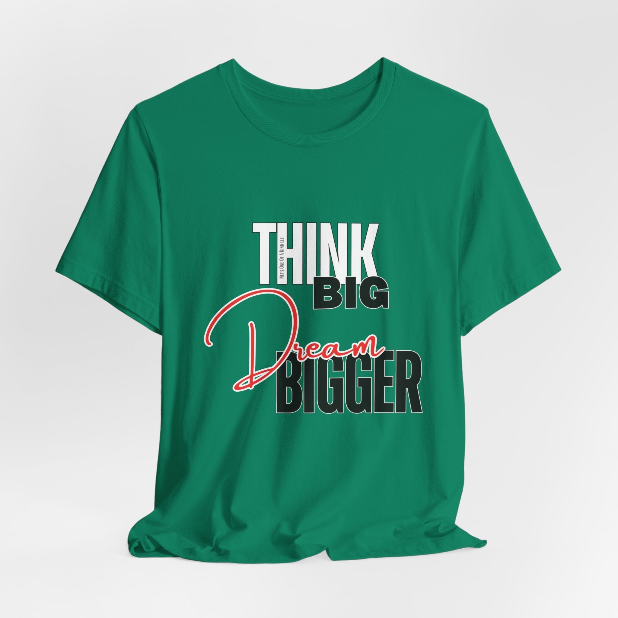 Big Dream Bigger Unisex Short Sleeve Tee